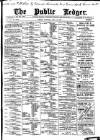 Public Ledger and Daily Advertiser Saturday 11 May 1901 Page 1