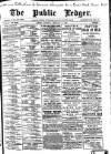 Public Ledger and Daily Advertiser Saturday 17 February 1906 Page 1
