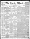 Northern Warder and General Advertiser for the Counties of Fife, Perth and Forfar Tuesday 04 May 1841 Page 1