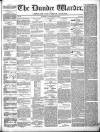 Northern Warder and General Advertiser for the Counties of Fife, Perth and Forfar Tuesday 19 October 1841 Page 1