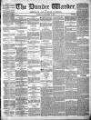 Northern Warder and General Advertiser for the Counties of Fife, Perth and Forfar Tuesday 23 November 1841 Page 1