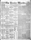 Northern Warder and General Advertiser for the Counties of Fife, Perth and Forfar Tuesday 28 December 1841 Page 1