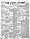 Northern Warder and General Advertiser for the Counties of Fife, Perth and Forfar Tuesday 01 March 1842 Page 1