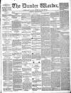 Northern Warder and General Advertiser for the Counties of Fife, Perth and Forfar Tuesday 29 March 1842 Page 1