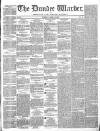 Northern Warder and General Advertiser for the Counties of Fife, Perth and Forfar Tuesday 12 April 1842 Page 1
