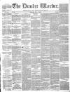 Northern Warder and General Advertiser for the Counties of Fife, Perth and Forfar Tuesday 31 May 1842 Page 1