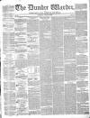 Northern Warder and General Advertiser for the Counties of Fife, Perth and Forfar Tuesday 14 June 1842 Page 1