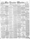 Northern Warder and General Advertiser for the Counties of Fife, Perth and Forfar Tuesday 28 June 1842 Page 1