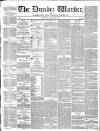 Northern Warder and General Advertiser for the Counties of Fife, Perth and Forfar Tuesday 02 August 1842 Page 1