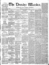 Northern Warder and General Advertiser for the Counties of Fife, Perth and Forfar Tuesday 06 December 1842 Page 1