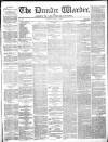 Northern Warder and General Advertiser for the Counties of Fife, Perth and Forfar Tuesday 04 July 1843 Page 1