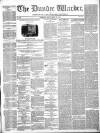 Northern Warder and General Advertiser for the Counties of Fife, Perth and Forfar Tuesday 26 September 1843 Page 1