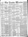 Northern Warder and General Advertiser for the Counties of Fife, Perth and Forfar Tuesday 26 December 1843 Page 1