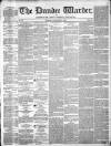 Northern Warder and General Advertiser for the Counties of Fife, Perth and Forfar Tuesday 02 January 1844 Page 1