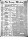 Northern Warder and General Advertiser for the Counties of Fife, Perth and Forfar Tuesday 09 January 1844 Page 1