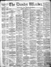 Northern Warder and General Advertiser for the Counties of Fife, Perth and Forfar Tuesday 06 February 1844 Page 1