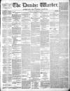Northern Warder and General Advertiser for the Counties of Fife, Perth and Forfar Tuesday 10 December 1844 Page 1