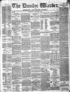 Northern Warder and General Advertiser for the Counties of Fife, Perth and Forfar Tuesday 07 January 1845 Page 1