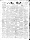 Northern Warder and General Advertiser for the Counties of Fife, Perth and Forfar Thursday 09 March 1854 Page 1