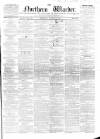 Northern Warder and General Advertiser for the Counties of Fife, Perth and Forfar Thursday 16 March 1854 Page 1
