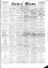 Northern Warder and General Advertiser for the Counties of Fife, Perth and Forfar Thursday 06 April 1854 Page 1