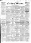 Northern Warder and General Advertiser for the Counties of Fife, Perth and Forfar Thursday 08 June 1854 Page 1