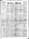 Northern Warder and General Advertiser for the Counties of Fife, Perth and Forfar Saturday 15 July 1854 Page 1