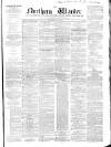 Northern Warder and General Advertiser for the Counties of Fife, Perth and Forfar Thursday 20 July 1854 Page 1