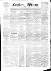 Northern Warder and General Advertiser for the Counties of Fife, Perth and Forfar Saturday 26 August 1854 Page 1