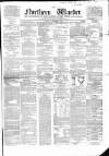 Northern Warder and General Advertiser for the Counties of Fife, Perth and Forfar Thursday 14 December 1854 Page 1