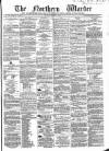 Northern Warder and General Advertiser for the Counties of Fife, Perth and Forfar