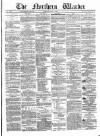 Northern Warder and General Advertiser for the Counties of Fife, Perth and Forfar Tuesday 27 July 1869 Page 1