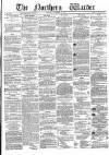 Northern Warder and General Advertiser for the Counties of Fife, Perth and Forfar Tuesday 23 November 1869 Page 1