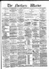 Northern Warder and General Advertiser for the Counties of Fife, Perth and Forfar Friday 31 December 1869 Page 1