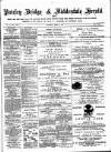 Pateley Bridge & Nidderdale Herald Saturday 24 April 1886 Page 1