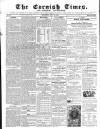 Cornish Times Saturday 03 July 1858 Page 1