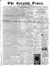 Cornish Times Saturday 14 August 1858 Page 1