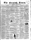 Cornish Times Saturday 30 June 1860 Page 1