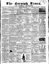 Cornish Times Saturday 21 July 1860 Page 1
