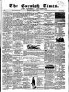 Cornish Times Saturday 28 July 1860 Page 1