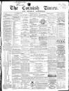 Cornish Times Saturday 07 April 1866 Page 1