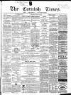 Cornish Times Saturday 21 April 1866 Page 1
