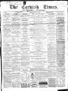 Cornish Times Saturday 09 June 1866 Page 1