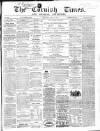 Cornish Times Saturday 21 July 1866 Page 1