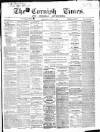 Cornish Times Saturday 04 August 1866 Page 1