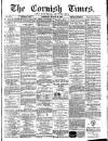 Cornish Times Saturday 30 March 1889 Page 1