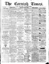 Cornish Times Saturday 22 June 1889 Page 1