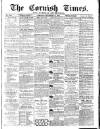 Cornish Times Saturday 14 September 1889 Page 1