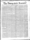 Downpatrick Recorder Saturday 09 January 1847 Page 1
