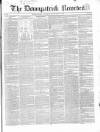Downpatrick Recorder Saturday 02 September 1848 Page 1